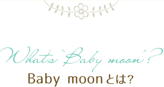 What’s “Baby moon”?